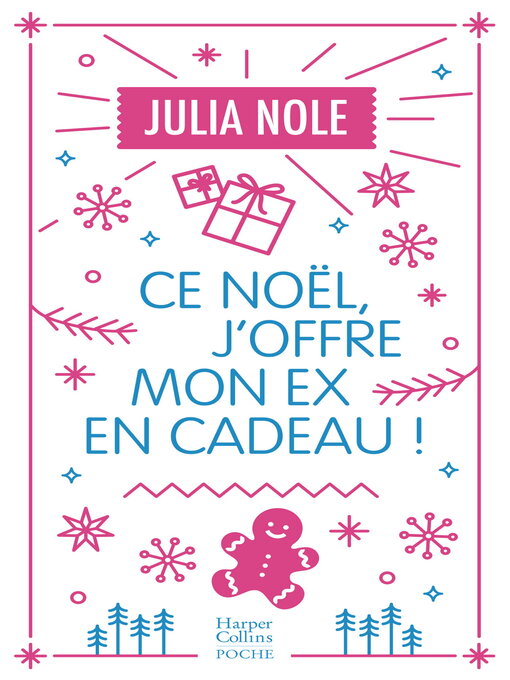 Title details for Ce Noël, j'offre mon ex en cadeau ! by Julia Nole - Available